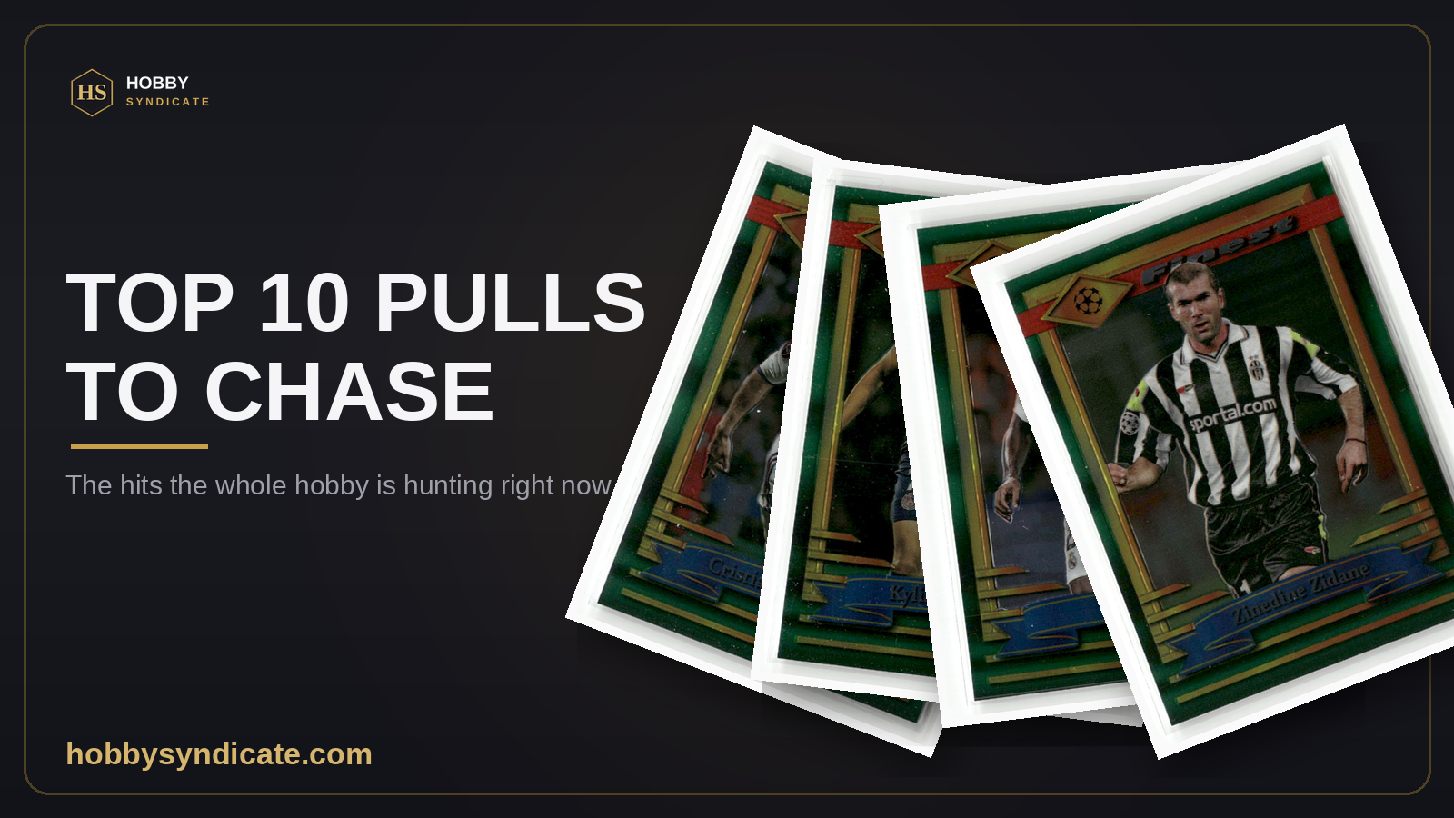 Top 10 Pulls to Chase Right Now